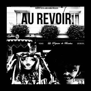 Au Revoir (feat. Ruskie Kotki) (Explicit)