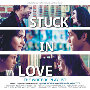 Stuck In Love (Original Motion Picture Soundtrack)