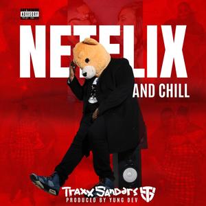 Netflix and Chill (Explicit)