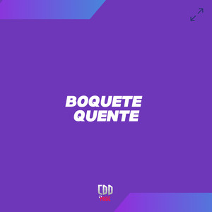 BOQUETE QUENTE (Explicit)