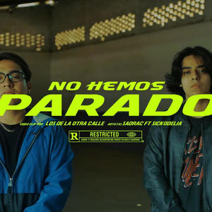 No Hemos Parado (feat. Sickodelia)