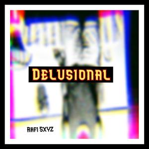 Delusional (Explicit)