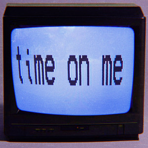 time on me