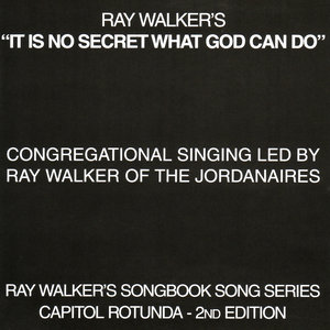 It Is No Secret What God Can Do (Congregational)