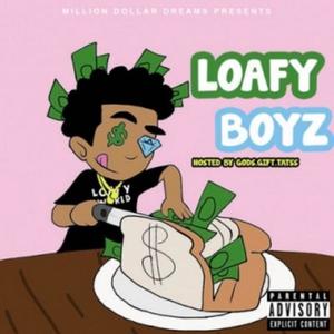 Loafy Boyz (Explicit)