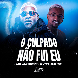 O Culpado Não Fui Eu (Explicit)