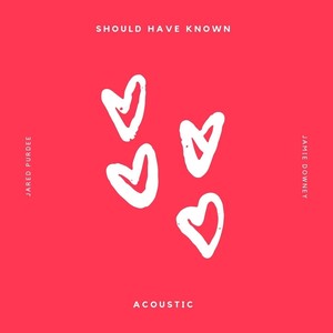 Should Have Known (Acoustic)