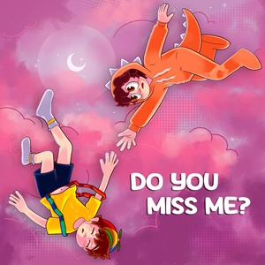 Do You Miss Me? (feat Koryin) (feat. Koryin)