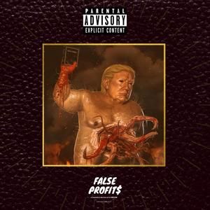 False Profit$ (Freestyle) [Explicit]