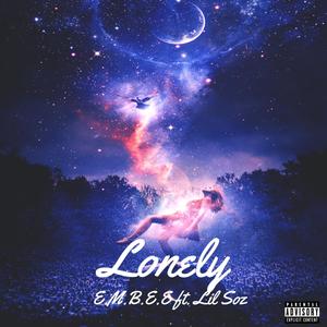 Lonely (feat. Lil Soz) [Explicit]