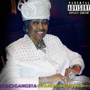 (GGC) GANGSTA GRANDMA CONVOS [Explicit]