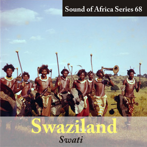 Sound of Africa Series 68: Swaziland (Swati)