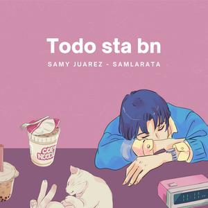 todo sta bn (feat. samlarata)