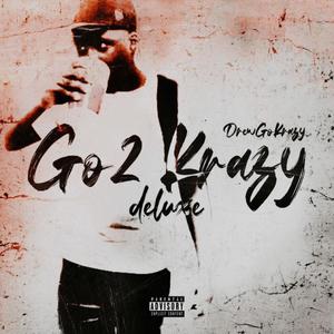 Go 2 Krazy (Deluxe) [Explicit]