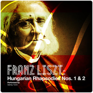Franz Liszt: Hungarian Rhapsodies Nos. 1 & 2