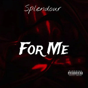 For Me (Explicit)