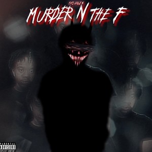 Murder N The F (Explicit)