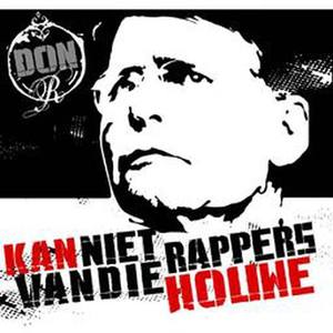 Kan Niet Van Die Rappers Houwe!