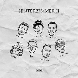 HINTERZIMMER II (feat. Qeanu Reefer, Robert RAW, OG414, Sancho Panso, Max Camill & benGe) (Explicit)