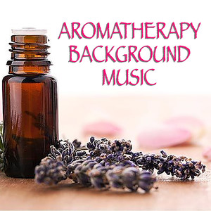 Aromatherapy Background Music