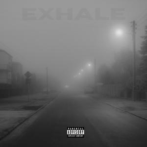 EXHALE (feat. M3nxhkin) (Explicit)