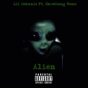 Alien(feat. Shredgang Mone) (Explicit)