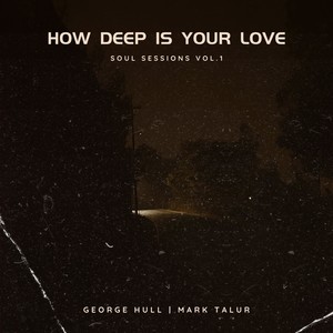 How Deep Is Your Love