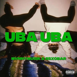 UBA UBA (feat. prodbyescobar) (Explicit)