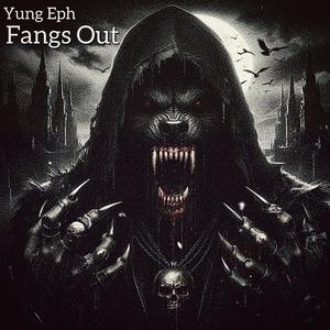 Fangs Out (Explicit)