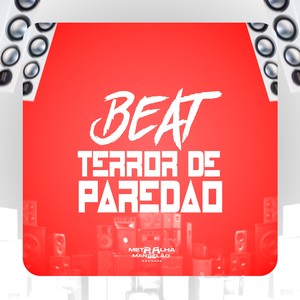 BEAT TERROR DE PAREDÃO (Explicit)