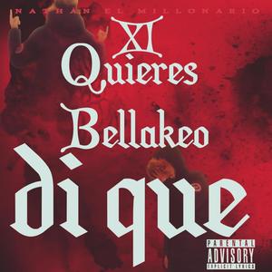 Quieres Bellakeo (Explicit)