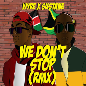 We Don't Stop (Remix)