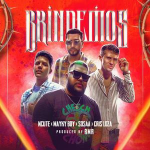 Brindemos(feat. Mayky Boy, Sosaa & Cris Loza)
