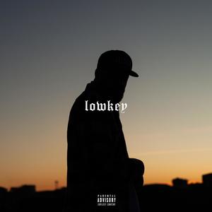 Lowkey (Explicit)