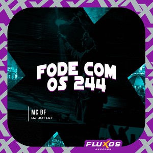 Fode com os 244 (Explicit)