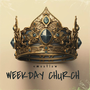 Weekday Church (Explicit)