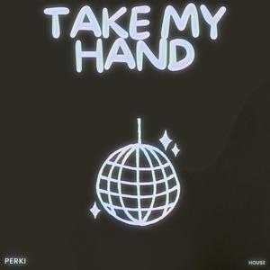 Take My Hand