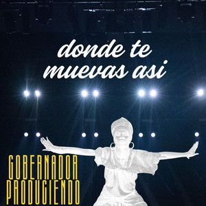 Donde Te Muevas Asi (Explicit)