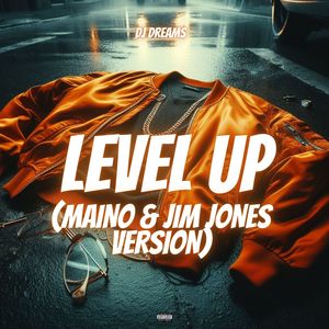 Level Up ((Maino & Jim Jones Version)) [Explicit]