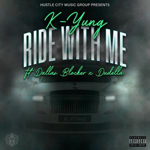 Ride With Me (feat. Dallas Blocker & Dudella) (2008) (Explicit)