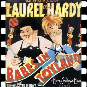 Stan Laurel - Babes In Toyland (Original Soundtrack - 1934)