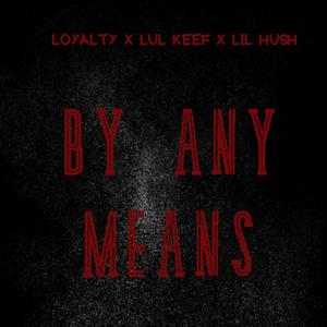 By Any Means (Explicit)