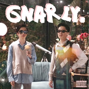 Gnarly (Explicit)