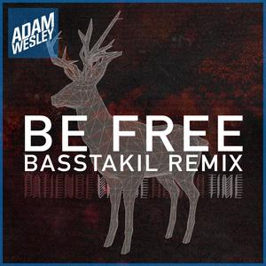 Be Free (Basstakil Remix)
