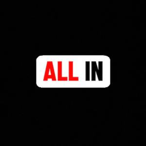 All In (Explicit)