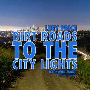 Dirt Roads To The City Lights (feat. Backwud Marc) (Vinyl Version)
