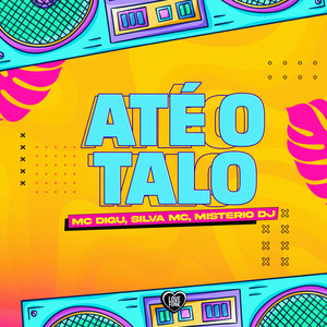 Até o Talo (Explicit)