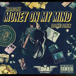 Money On My Mind (feat. Loonie Bones) [Explicit]