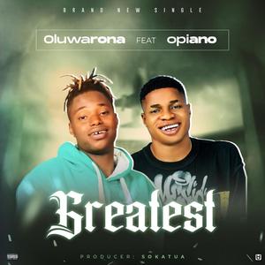 Greatest (feat. Opiano) [Explicit]