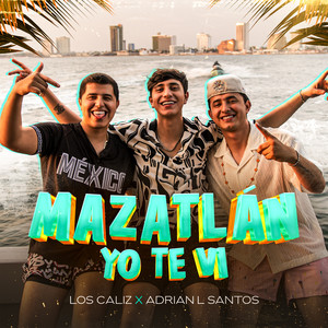 Mazatlán Yo Te Vi